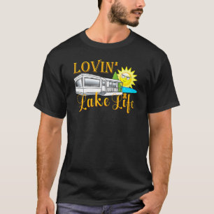 T-shirt Loving Lake Life Camper Pour Camper Cabine Saisonn