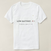 T-shirt Low Battery Socially | Minimalist Funny Quote T-Sh (Design devant)