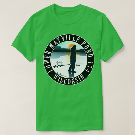 T-shirt Lower Mayville Pond 174 Wisconsin Ice Fishing (Design devant)