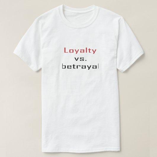 T-shirt Loyauté vs Trahison (Design devant)