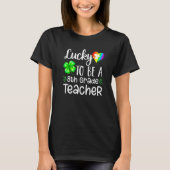 T-shirt Luck Awesome Be Enseignant de 8e année Irish St Pa (Devant)