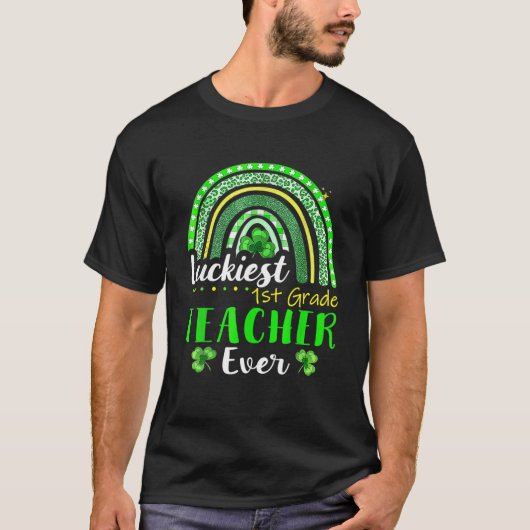 T-shirt Luckiest 1St Grade Teacher Ever St Patrick (Devant)