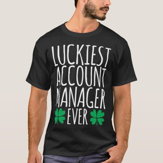 T-shirt Luckiest Account Manager Ever St Patricks Day (Devant)