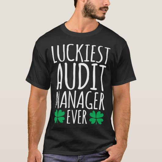T-shirt Luckiest Audit Manager Auditor Ever St Patricks D (Devant)