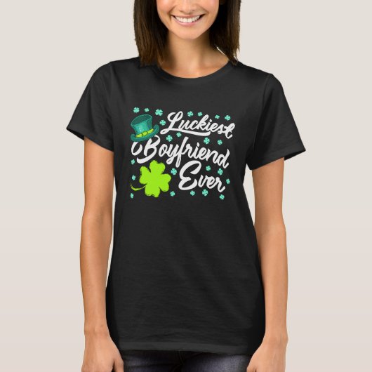 T-shirt Luckiest Boyfriend Ever Valentine's Day St Patrick (Devant)