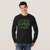 T-shirt Luckiest Dad Ever  St Patrick s Day Dad  2 (Devant entier)