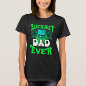 T-shirt Luckiest Dad ever St Patrick's Day Dad (Devant)