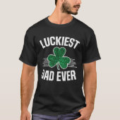 T-shirt Luckiest Dad Ever St Patricks Day Daddy Irish Sham (Devant)