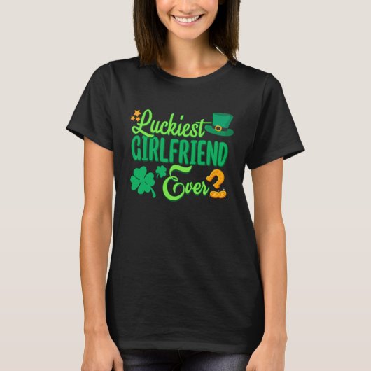 T-shirt Luckiest Girlfriend Ever St Patricks Day Cute Wome (Devant)