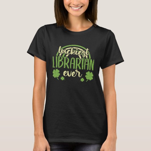 T-shirt Luckiest Librarian Ever St Patricks Day Shamrock (Devant)