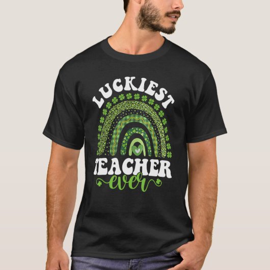 T-shirt Luckiest Teacher Ever Four Leaf C St Patrick's Day (Devant)