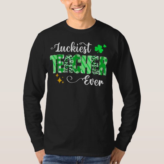 T-shirt Luckiest Teacher Ever Shamrock Teacher St Patricks (Devant)