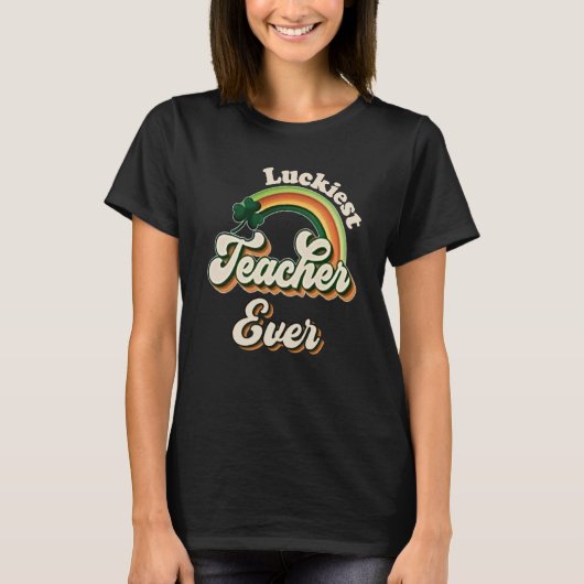 T-shirt Luckiest Teacher Ever St Patricks Day School Retro (Devant)