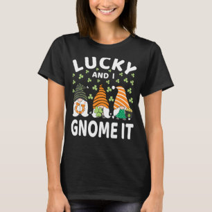 T-shirt Lucky And I Gnome It St Patrick's Day Gnomes Irish