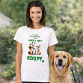 T-shirt Lucky Day Everyday Adopt Dog Rescue