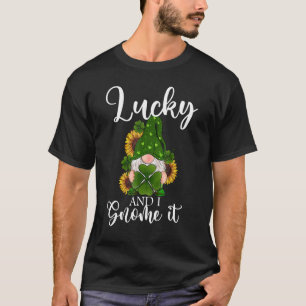 T-shirt Lucky Et Je L'Ai Gnome Lucky shamrock Gnome St Pat