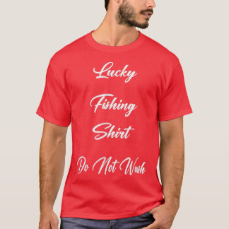 T-shirt Lucky Fishing Ne Lave Pas La Plaisanterie Sarcasti