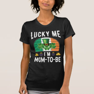 T-shirt Lucky Me Je suis maman pour être la Saint Patrick'