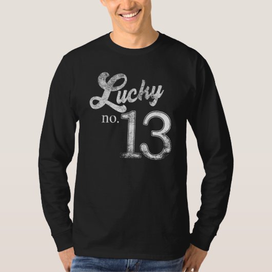 T-shirt Lucky Number Thirteen Distressed What is your luck (Devant)