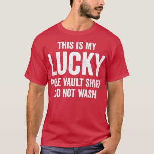 T-shirt Lucky Pole Vault Chemise Funny Pole Vault Pole Vau
