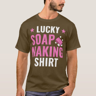 T-shirt Lucky Soap Fabriquant Drôle Soap Maker Soap