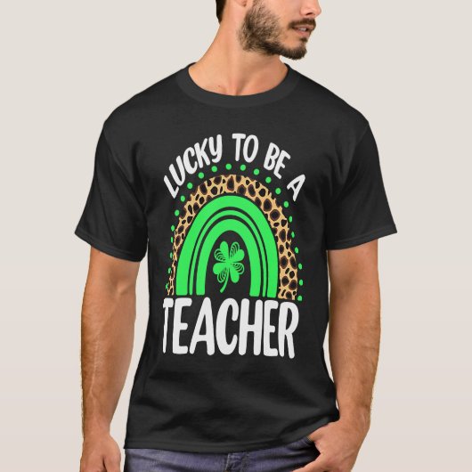T-shirt Lucky To Be A Teacher Rainbow Teacher St Patricks  (Devant)