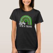 T-shirt Lucky To Be A Teacher Shamrock St Patricks Day Ire (Devant)