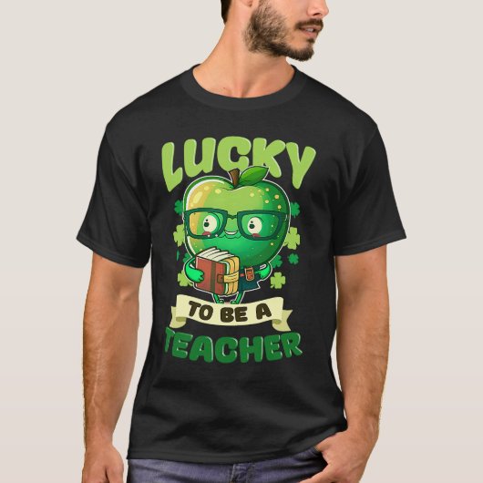 T-shirt Lucky To Be A Teacher St Patricks Day Teacher (Devant)