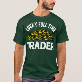 T-shirt Lucky Trader à temps plein