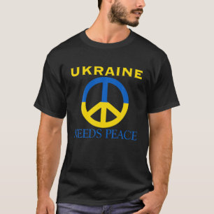 T-shirt L'Ukraine A Besoin De Paix Pour Se Tenir Avec Le S