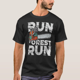 T-shirt Lumberjack Chainsaw Run Forest Drôle Woodworker
