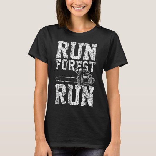 T-shirt Lumberjack Chainsaw Run Forêt Run Drôle (Devant)