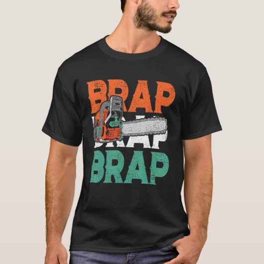 T-shirt Lumberjack Chainsaw Sound Brap Brap Forest Funny W (Devant)