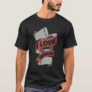 T-shirt Lumberjack Woodworker Ax Chainsaw 1