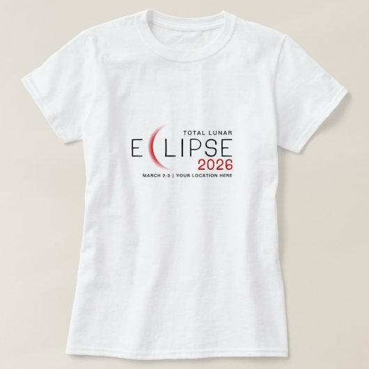 T-shirt Lunar Eclipse 2026 Custom Location Commemorative (Design devant)