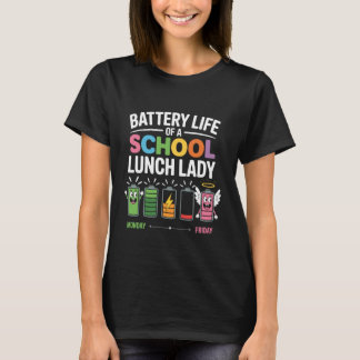 T-shirt Lunch Lady Battery Tee Funny Food Prep Fun Gifts