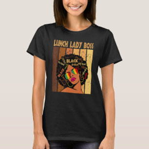 T-shirt Lunch Lady Boss Afro African American Black Histor