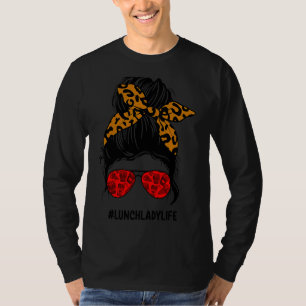 T-shirt Lunch Lady Life Messy Bun Empreinte de léopard Che