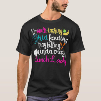 T-shirt Lunch Lady Multitasking Cafeteria Worker Appreciat