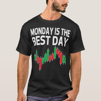 T-shirt Lundi Est Le Meilleur Jour De Commerce Stock Trade