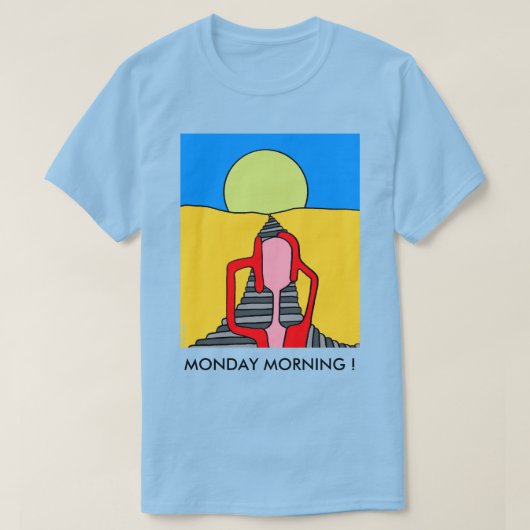 T-SHIRT LUNDI MATIN ! (Design devant)