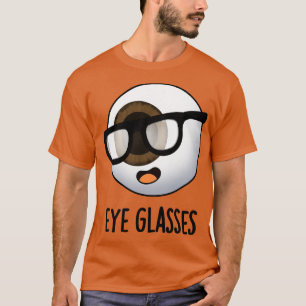 T-shirt Lunettes d'oeil amusant Puns d'yeux 1