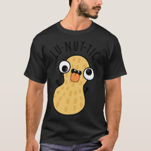 T-shirt Lunuy Funny Peanut Puns 1