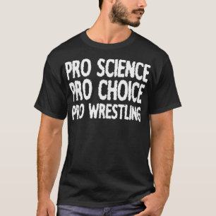 T-shirt Lutte Pro Science Pro Choice Pro