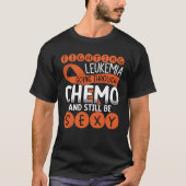 T-shirt Lutter Contre La Leucémie En Passant Par Chemo Et  (Devant)