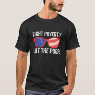 T-shirt Luttez Contre La Pauvreté Et Non Les Lunettes De S