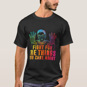 T-shirt Luttez pour les choses qui vous intéressent à RBG