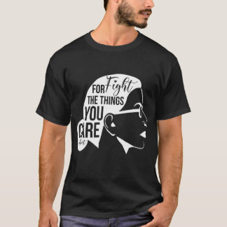 T-shirt Luttez pour les choses qui vous intéressent à RBG