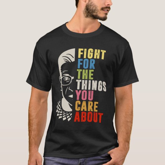 T-shirt Luttez pour les choses qui vous intéressent à RBG (Devant)