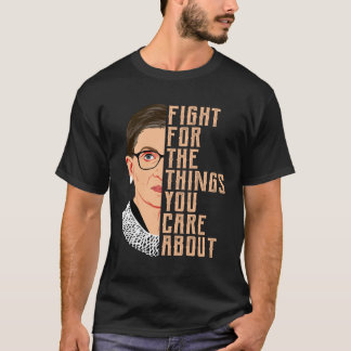 T-shirt Luttez pour les choses qui vous intéressent à RBG
